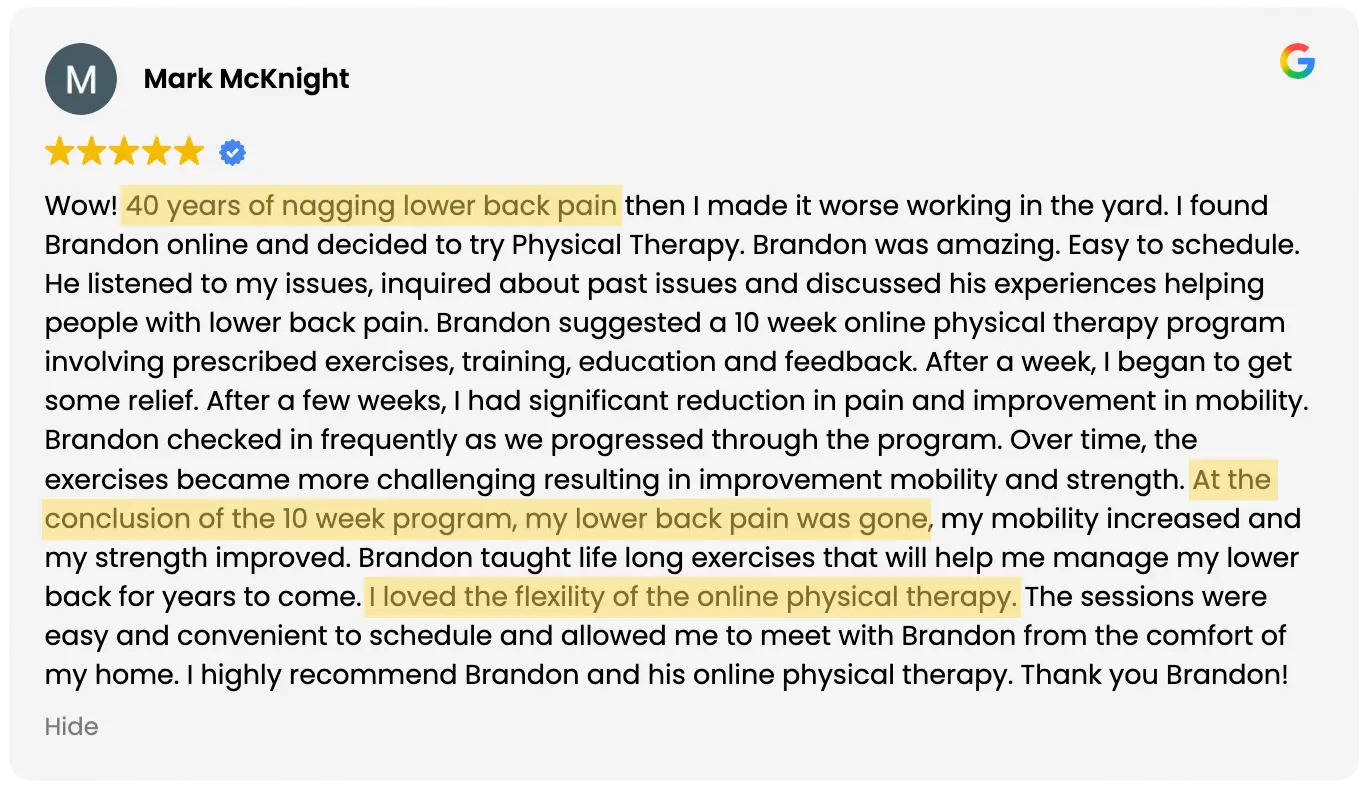 Mark Google Testimonial Desktop version: 5-star Google review for Dr. Brandon Launstein, DPT, founder of the Lumbar Performance Institute. 40 year history of pain. Experienced relief within 1 week and full pain resolution within 10 weeks.